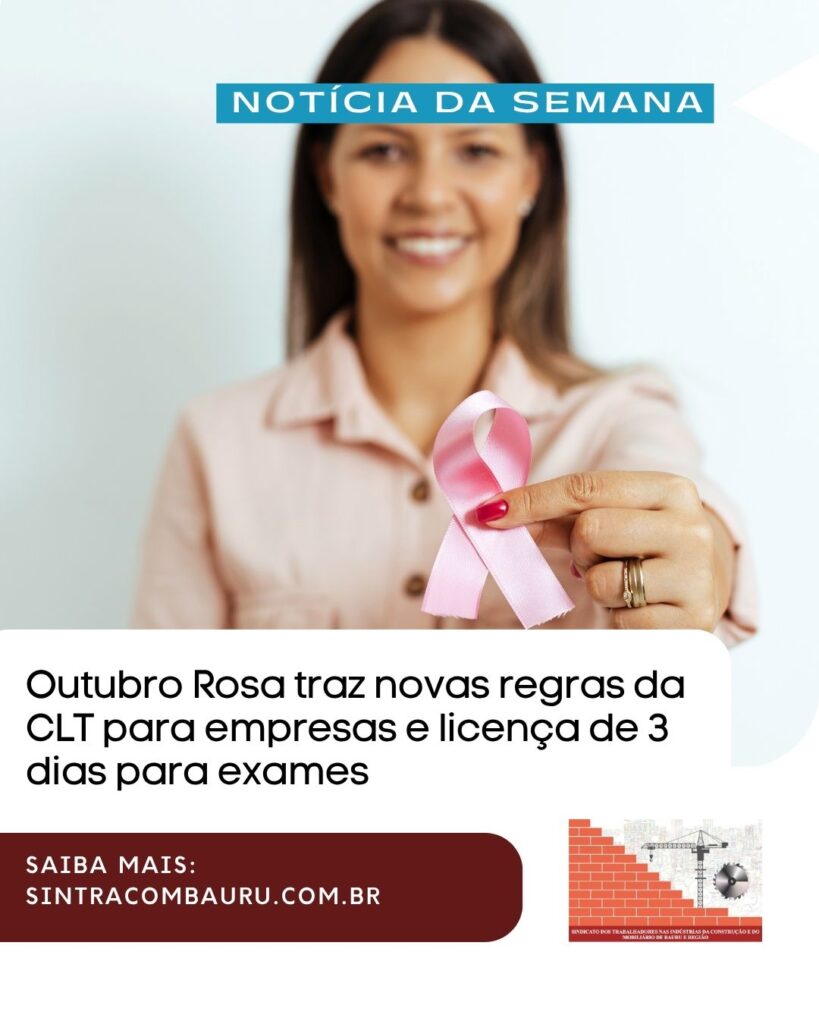 Outubro Rosa traz novas regras da CLT para empresas e licença de 3 dias para exames
